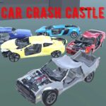 Car Crash Castle 6 APK MOD Unlimited Money